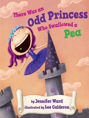 cover image of There Was an Odd Princess Who Swallowed a Pea